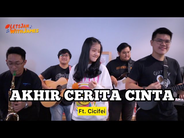 AKHIR CERITA CINTA (KERONCONG) - Cicifei ft. Fivein #LetsJamWithJames class=