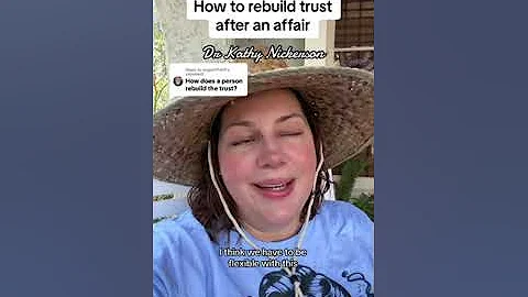 How to rebuild trust after an affair