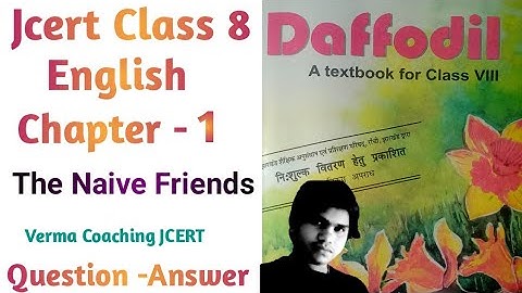 The Naive Friends Jcert class 8 English chapter 1  Question answer. #class8 #english #class8english