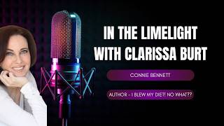 Connie Bennett In the Limelight with Clarissa Burt