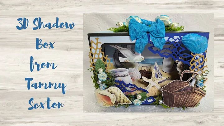3D Shadow Box from Tammy Sexton