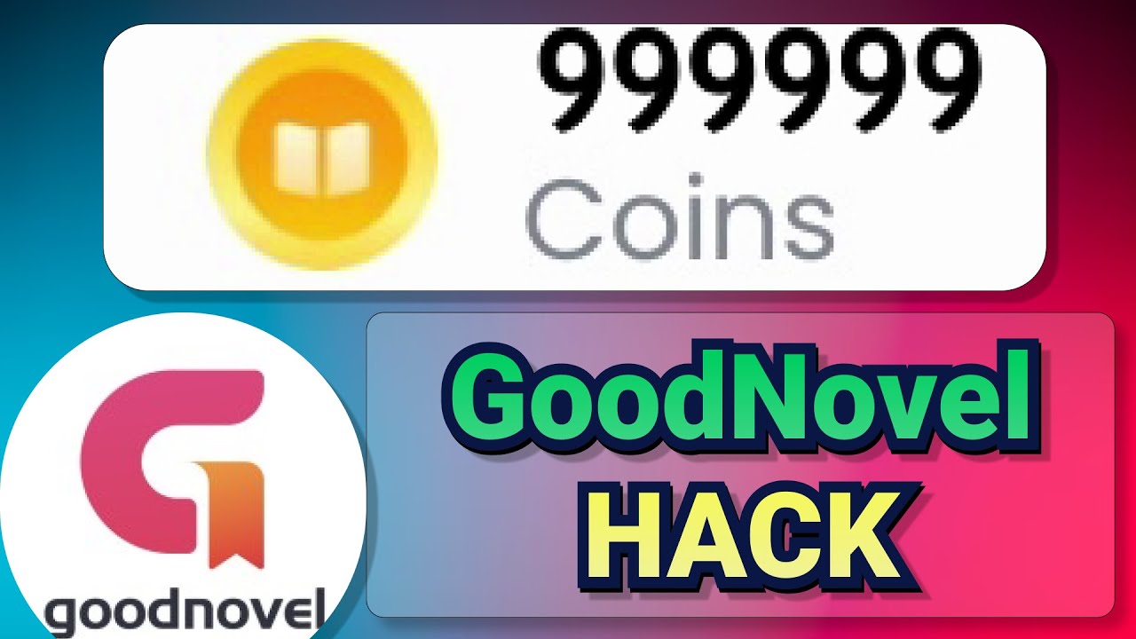 GoodNovel Hack 2024 How to Get Unlimited Coins in GoodNovel iOS