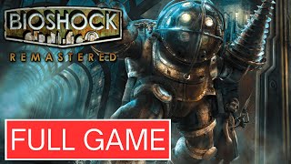 Bioshock Remastered Full Gameplay Walkthrough No Commentary