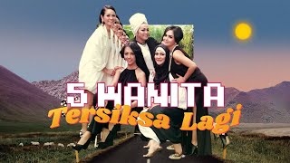 5 Wanita - Tersiksa Lagi