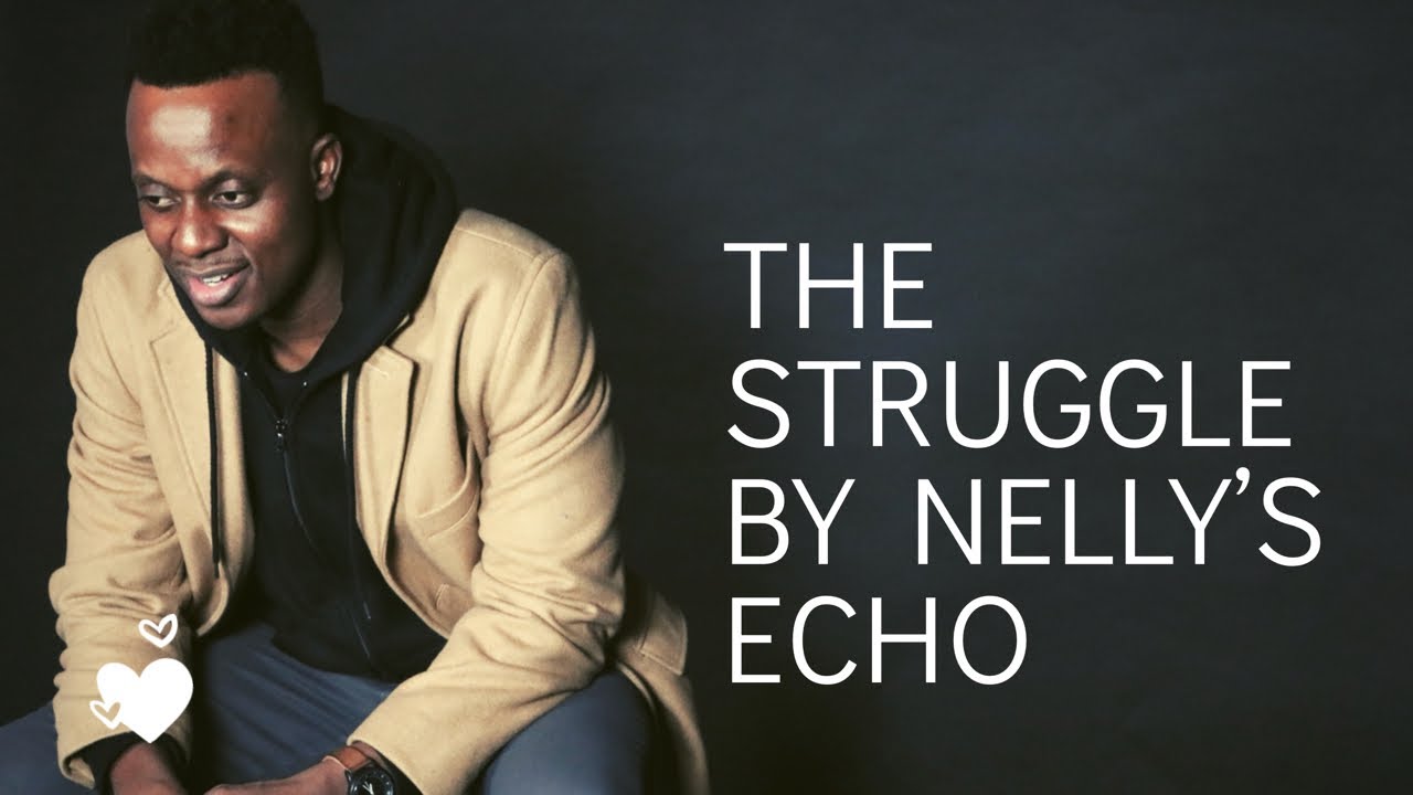 “The Struggle” Official Music Video by Nelly’s Echo