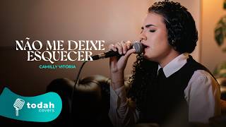 Camilly Vitória | Não Me Deixe Esquecer [Cover Valesca Mayssa]