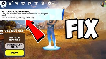 Match Custom Key Not Supported 401 Error Fix in Fortnite