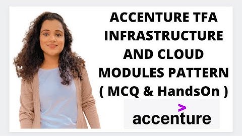 ACCENTURE CLOUD MODULES TFA PATTERN - MCQ & HandsOn