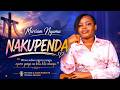 Nakupenda Ni Wewe Nguvu Zangu Mirriam Nyumu 