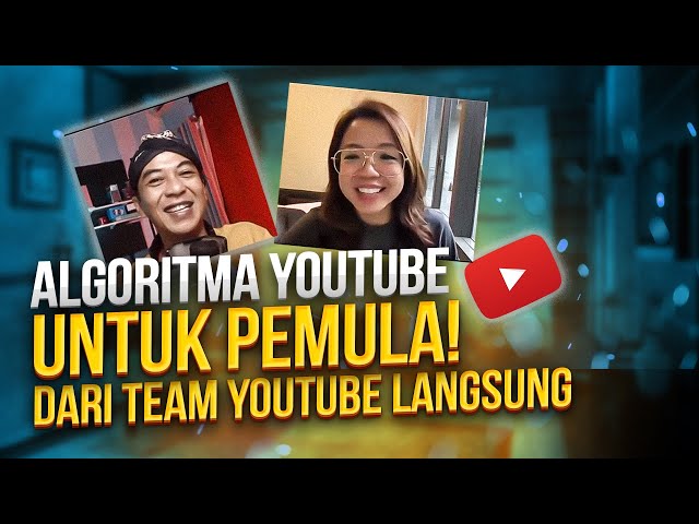 Belajar Algoritma YouTube untuk PEMULA dari Team YouTube Langsung class=