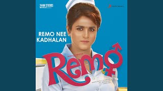 Remo Nee Kadhalan (From 'Remo')