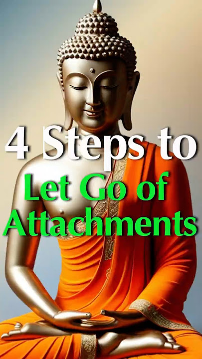 4 Steps to Let Go of Attachments