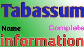 Tabassum Name Meaning | Tabassum Name Full Details | Tabassum Naam Ki Rashi | The Secret Of Name