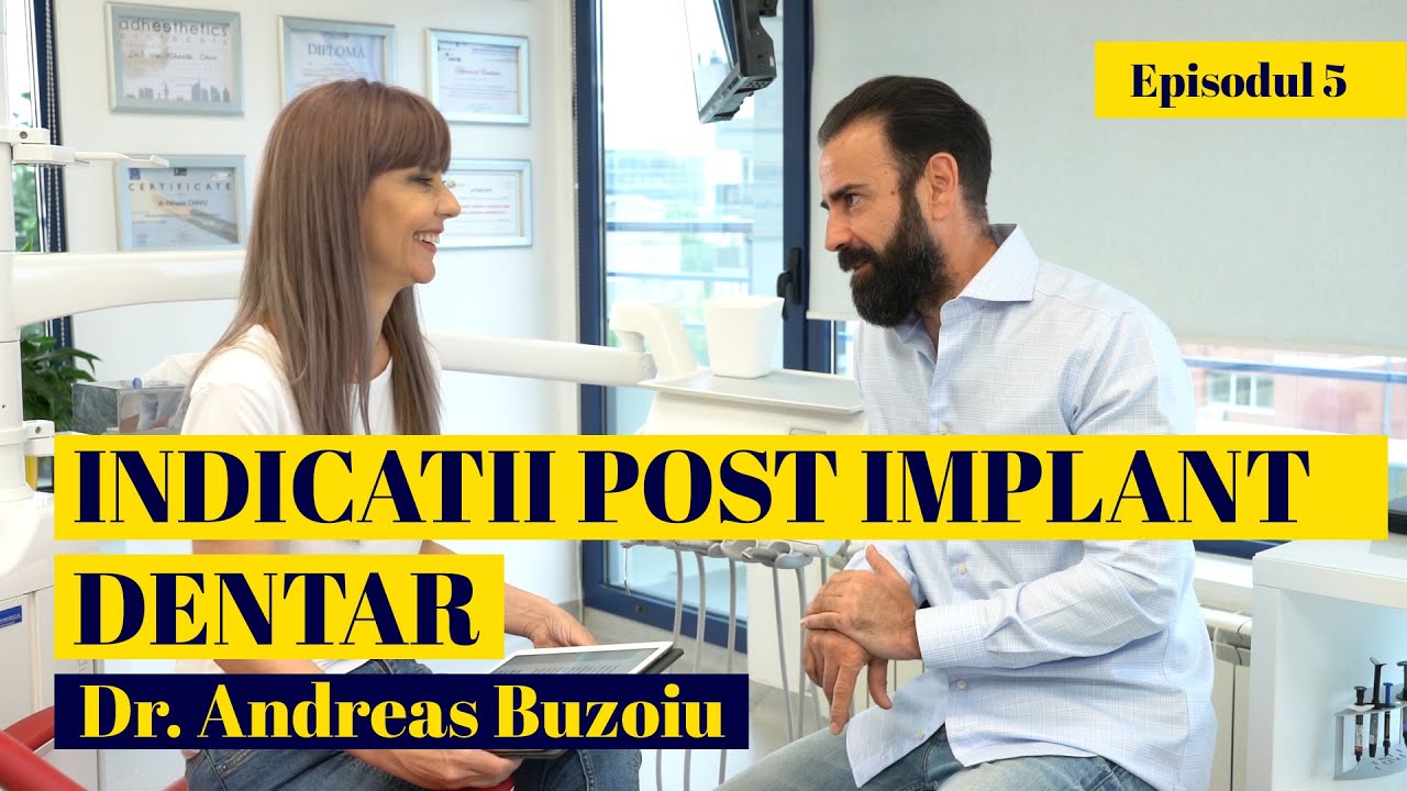 INDICATII POST IMPLANT DENTAR - Dr. Andreas BUZOIU