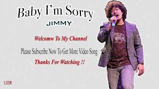 Video thumbnail of "Baby I'm sorry By Jimmy Kiss"