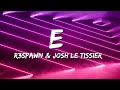 R3SPAWN &amp; Josh Le Tissier - E