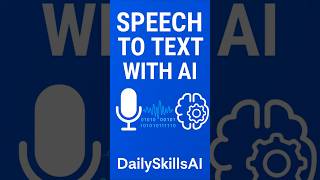 How To Convert Speech to Text Effortlessly with  AI (Free and Fast) #dailyskillsai #shorts