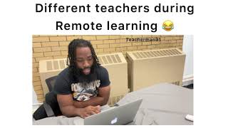 Different teachers during remote learning 😂