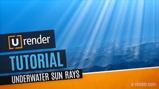 Underwater Sun Rays - U-RENDER Tutorial