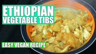 Ethiopian Vegetable Tibs - Easy Vegan Recipes - How to make Ethiopian mild veg