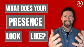 How To Improve Your Presence