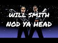 Will smith  black suits comin nod ya head lyrics