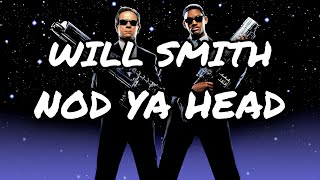 Will Smith - Black Suits Comin' (Nod Ya Head) (Lyrics)
