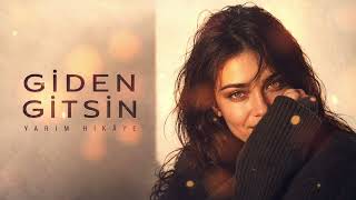 Yarım Hikâye – Giden Gitsin (Official Video)