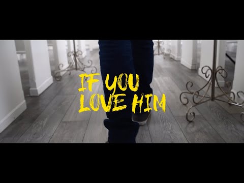 If You Love Him