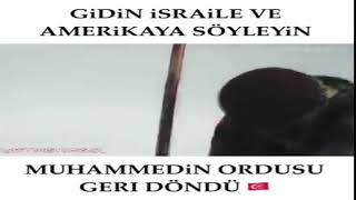 Gidin İsraile Ve Ameriyakaya Söyleyinmuhammedi̇nordusu Geri̇ Döndü
