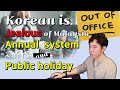 Korean quite jealous Malaysia Annual leave, sick Leave, public leave :especially MC system