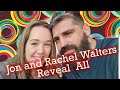 Jon and Rachel Walters - From 90day fiance - Tell all