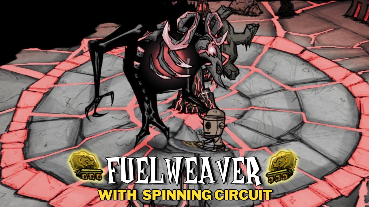 How to kill Fuelweaver as New Wx-78 (Spin Circuit, No Sanity) - Don't ...
