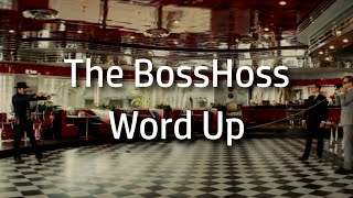 The BossHoss | Word Up {lyrics}