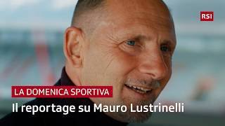 Mauro Lustrinelli: dal quartiere Semine alla leadership nel calcio | La Domenica Sportiva | RSI