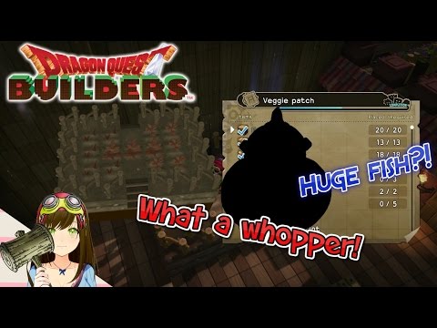 Dragon Quest Builders - Fished up a whopper!! & starting the veggie patch Ep38