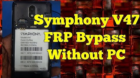 Symphony V47  Frp LockGoogle account Bypass Without Computer  1000℅Working 2020
