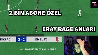 ERAY RAGE ANLARI SON 1 AY (2 BİN ABONE ÖZEL)