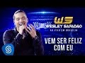 Wesley Safadão - Vem Ser Feliz Com Eu [DVD Ao Vivo em Brasília]