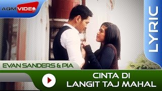 Evan Sanders & Pia - Cinta Di Langit Taj Mahal (OST Cinta di Langit Taj Mahal)|  Lyric Video