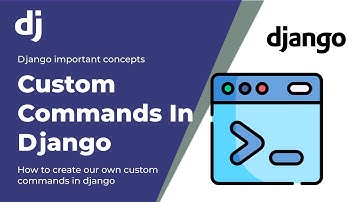 How To Create Your Own Custom Commands In Django In Hindi