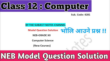 Class 12 Computer Science Model Question Solutions