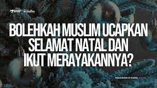 Audio Buletin 194 - Bolehkan Muslim Ucapkan Selamat Natal dan Ikut Merayakannya?