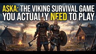 ASKA: The Viking Survival Game You Actually Need to Play