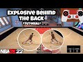HOW TO DO THE EXPLOSIVE BEHIND THE BACK *HANDCAM* EXPLOSIVE BEHIND THE BACK TUTORIAL IN NBA 2K22!