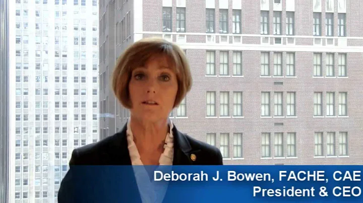 A Welcome Message From ACHE's Deborah J. Bowen, FA...