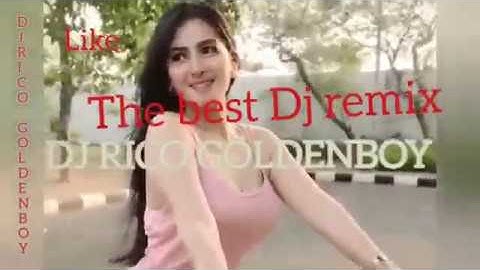 DJ REMIX THE BEST MUSIC . DJ RICO GOLDENBOY