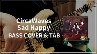 Circa Waves - Sad Happy (Bass cover \& Tab) #108