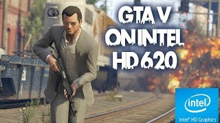 GTA 5 on Intel HD 620/630 - Core i7 7500U