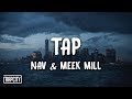 NAV - Tap ft. Meek Mill (Lyrics) Mp3